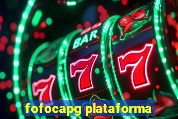 fofocapg plataforma